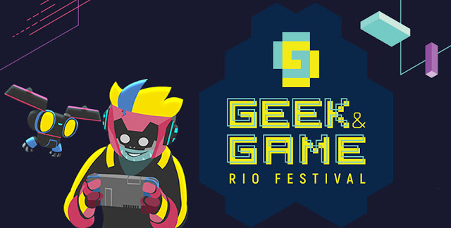 Geek & Game Rio Festival 2018: Confira a programação do evento