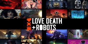 CRÍTICA - Love, Death and Robots (1ª temporada, 2019, Netflix)