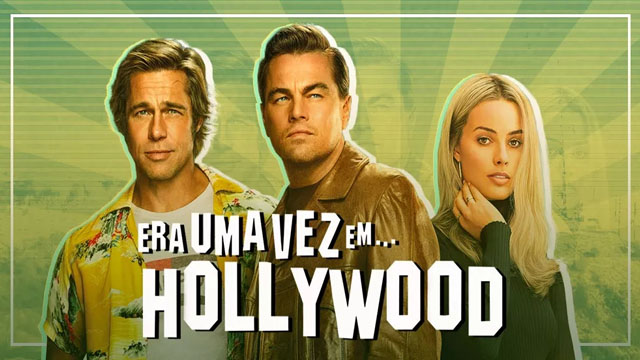 CRÍTICA – Era Uma Vez em… Hollywood (2019, Quentin Tarantino)