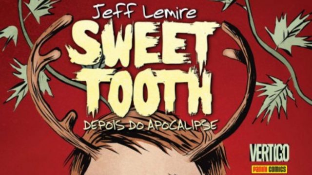 CRÍTICA | Sweet Tooth - Depois do Apocalipse (2012, Panini)
