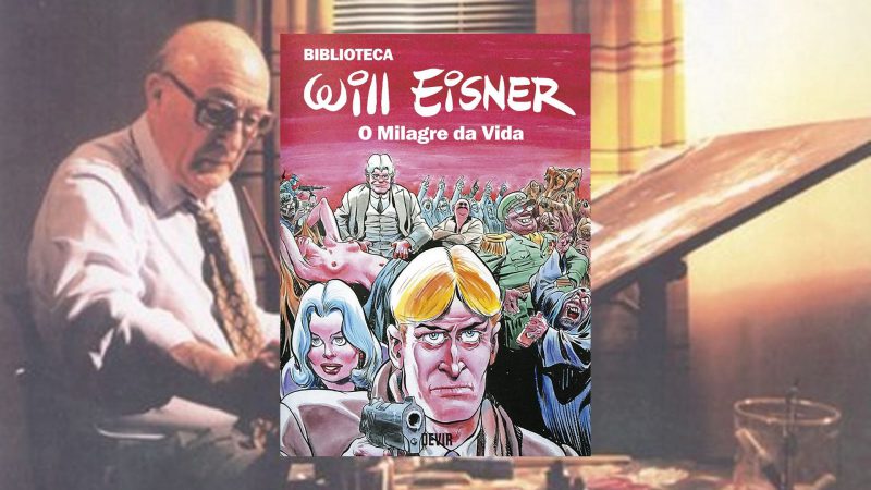 CRÍTICA - Biblioteca Will Eisner: O Milagre da Vida (2020, Devir)