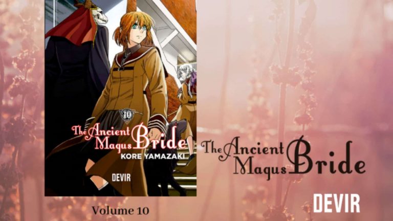 CRÍTICA | The Ancient Magus’ Bride – Vol. 10 (2021, Devir)