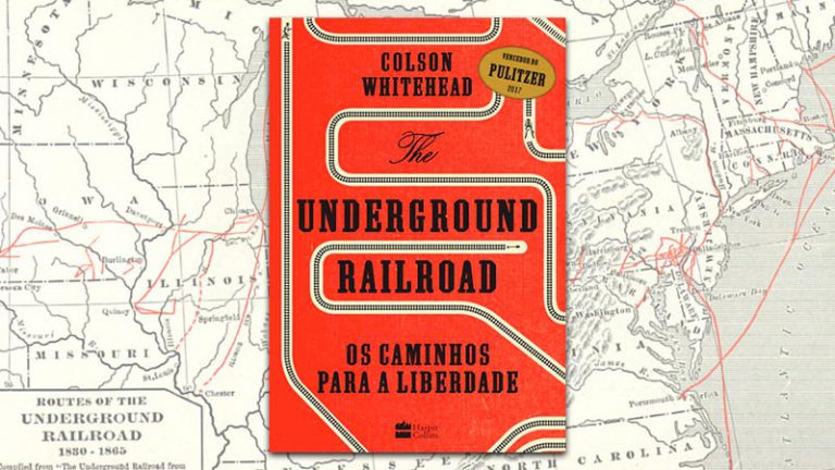 CRÍTICA – The Underground Railroad: Os Caminhos para a Liberdade (2017, Colson Whitehead)