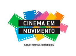 Foi dada a largada para o Cinema em Movimento – Circuito Universitário Rio! Veja a programação dos longas relacionados aos Direitos Humanos