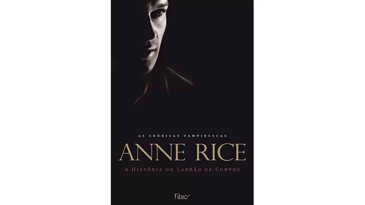 As Crônicas Vampirescas: Conheça os livros de Anne Rice